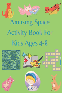 Amusing Space Activity Book For Kids Ages 4-8
