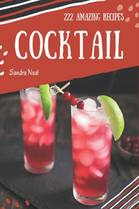 222 Amazing Cocktail Recipes