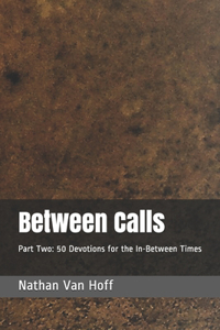 Between Calls