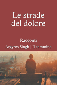 Le strade del dolore