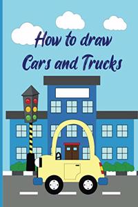 How To Draw Cars and Trucks