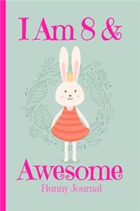 Bunny Journal I Am 8 & Awesome