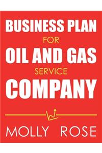 Business Plan For Oil And Gas Service Company