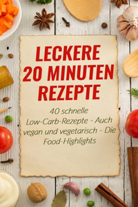 Leckere 20 Minuten Rezepte