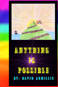 Anything Is Possible