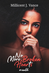 No More Broken Hearts