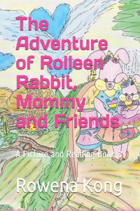 The Adventure of Rolleen Rabbit, Mommy and Friends