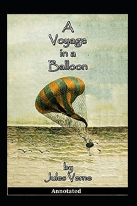 A Voyage in a Balloon Annotated