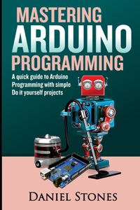 Mastering Arduino Programming