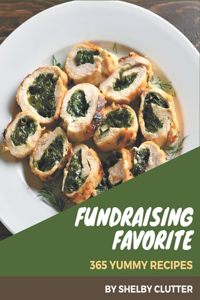 365 Yummy Fundraising Favorite Recipes