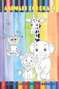 ANIMALI COLORATI - Libro Da Colorare Per Bambini