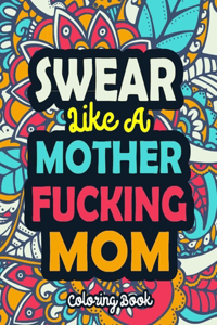 Swear Like A Mother Fucking Mom