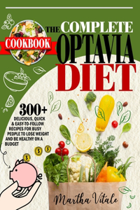 The Complete Optavia Diet Cookbook