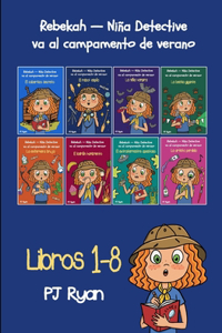 Rebekah - Niña detective va al campamento de verano libros 1-8