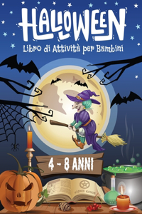 HALLOWEEN Libro di Attività per Bambini 4-8 Anni