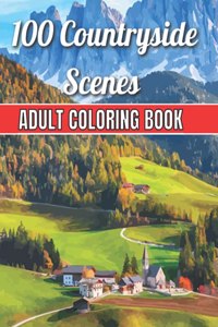 100 Countryside Scenes Adult Coloring Book