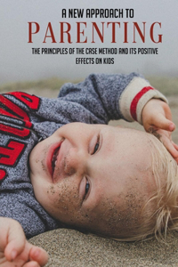 A New Approach To Parenting
