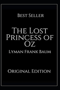 The Lost Princess of Oz Annotated
