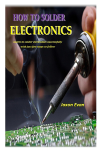 How to Solder Electronics