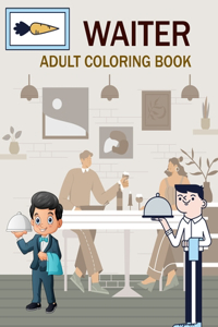 Waiter Adult Coloring Book