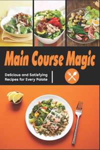 Main Course Magic