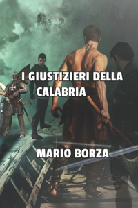 I Giustizieri Della Calabria