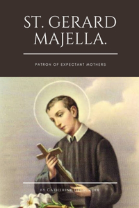 St. Gerard Majella.