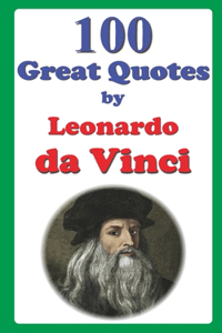 100 Great Quotes by Leonardo da Vinci
