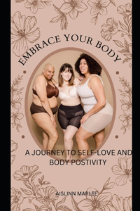 Embrace Your Body