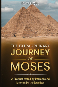 Extraordinary Journey of Moses