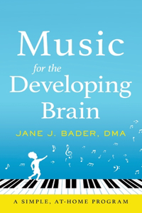 Music for the Developing Brain