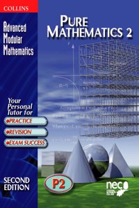 Advanced Modular Mathematics â€“ Pure Mathematics 2: v.2 (Advanced Modular Mathematics S.)
