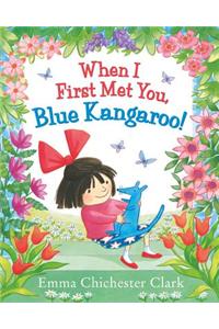 When I First Met You, Blue Kangaroo!