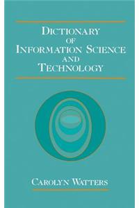 Dictionary of Information Science and Technology