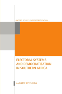 Electoral Systems and Democratization in Southern Africa