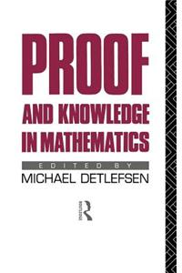 Proof and Knowledge in Mathematics