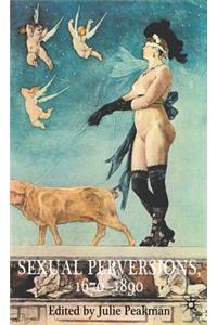 Sexual Perversions, 1670-1890