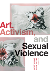 Art, Activism, and Sexual Violence