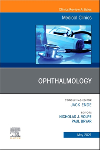 Ophthalmology, an Issue of Medical Clinics of North America, E-Book