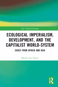 Ecological Imperialism, Development, and the Capitalist World-System