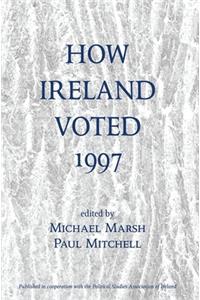 How Ireland Voted 1997