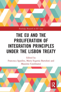 EU and the Proliferation of Integration Principles under the Lisbon Treaty