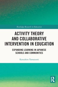 Activity Theory and Collaborative Intervention in Education