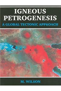 Igneous Petrogenesis a Global Tectonic Approach