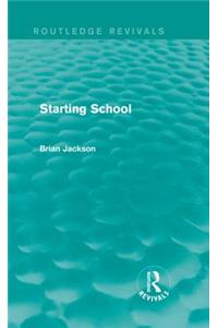 Starting School (Routledge Revivals)