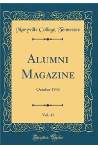 Alumni Magazine, Vol. 41: October 1943 (Classic Reprint)