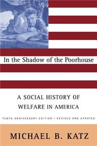 In the Shadow of the Poorhouse (Tenth Anniversary Edition)