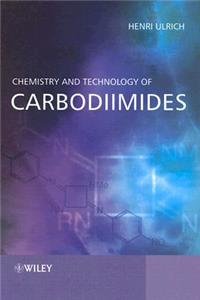 Chemistry and Technology of Carbodiimides