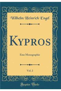 Kypros, Vol. 2: Eine Monographie (Classic Reprint)