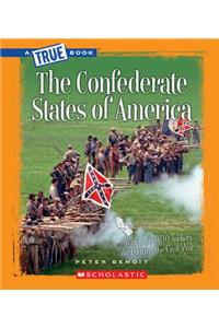 The Confederate States of America (a True Book: The Civil War)